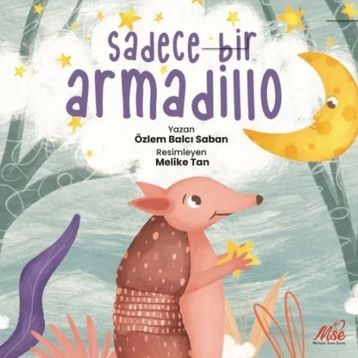 Sadece Bir Armadillo - Özlem Balcı Saban - Masal Seramik
