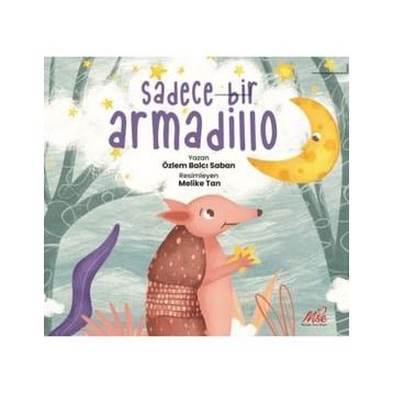 Sadece Bir Armadillo - Özlem Balcı Saban - Masal Seramik