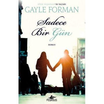 Sadece Bir Gün - Gayle Forman