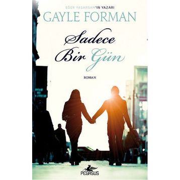 Sadece Bir Gün - Gayle Forman
