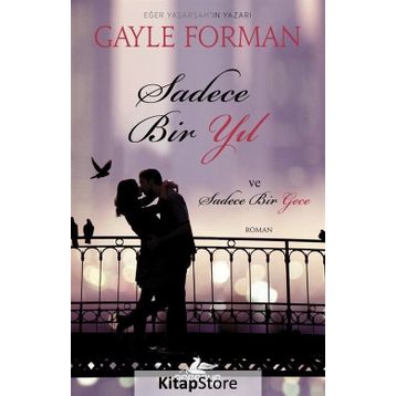 Sadece Bir Yıl ve Sadece Bir Gece - Gayle Forman