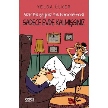 Sadece Evde Kalmışsınız - Yelda Ülker