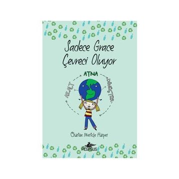 Sadece Grace Çevreci Oluyor - Charise Mericle Harper