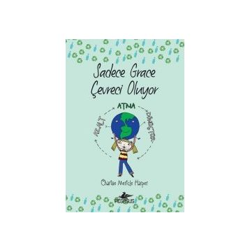 Sadece Grace Çevreci Oluyor - Charise Mericle Harper