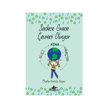 Sadece Grace Çevreci Oluyor - Charise Mericle Harper
