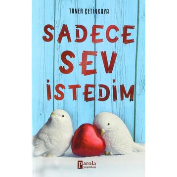 Sadece Sev İstedim - Taner Çetinkaya