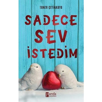 Sadece Sev İstedim - Taner Çetinkaya