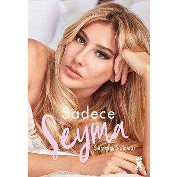 Sadece Şeyma - Şeyma Subaşı