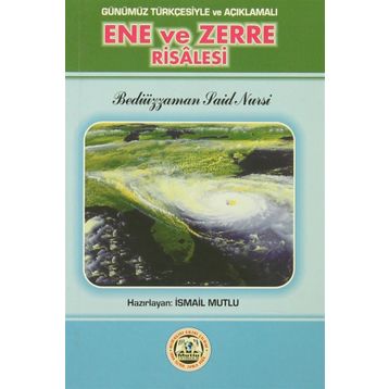 SADELEŞTİRİLMİŞ VE AÇIKLAMALI ENE VE ZERRE RISALESI (CEP BOY) - BEDİÜZZAMAN SAID NURSI