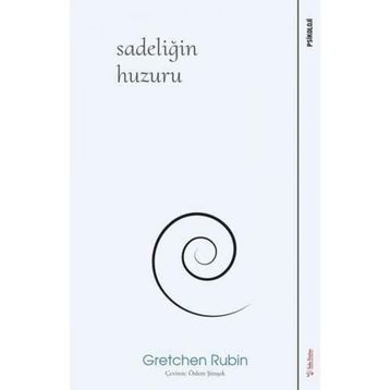 Sadeliğin Huzuru - Gretchen Rubin - Sola Unitas
