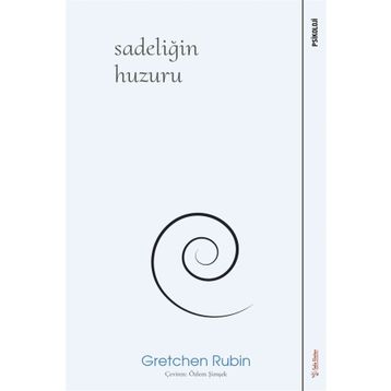 Sadeliğin Huzuru - Gretchen Rubin - Sola Unitas