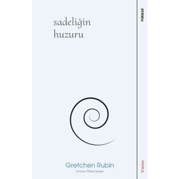 Sadeliğin Huzuru - Gretchen Rubin - Sola Unitas
