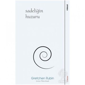 Sadeliğin Huzuru - Gretchen Rubin - Sola Unitas