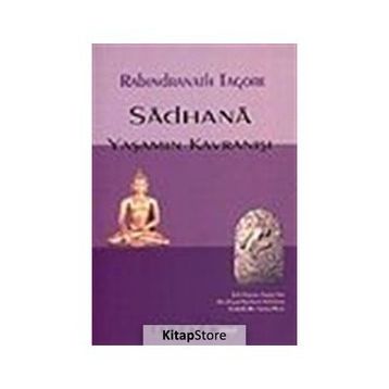 SADHANA YAŞAMIN KAVRANIŞI - RABINDRANATH TAGORE