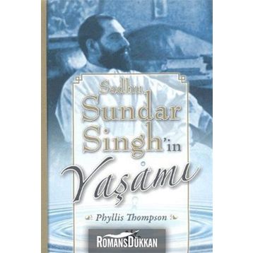 SADHU SUNDAR SINGH'IN YAŞAMI - PHYLLIS THOMPSON