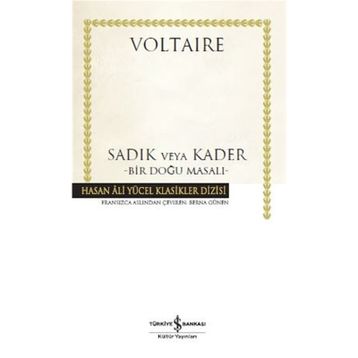 Sadık Veya Kader – Bir Doğu Masalı - Voltaire