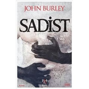Sadist - John Burley
