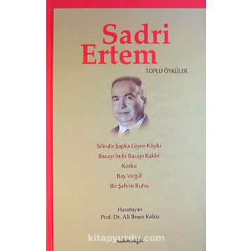 Sadri Ertem Toplu Öyküler - Ali İhsan Kolcu