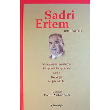 Sadri Ertem Toplu Öyküler - Ali İhsan Kolcu