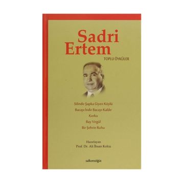 Sadri Ertem Toplu Öyküler - Ali İhsan Kolcu