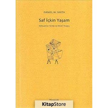 Saf İçkin Yaşam - Daniel W. Smith