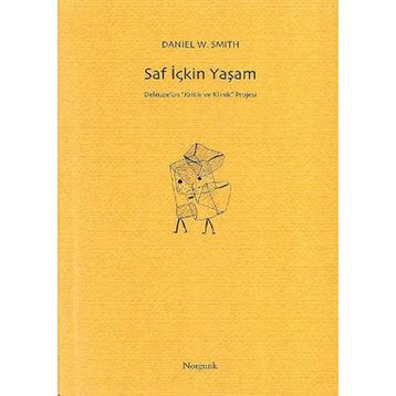 Saf İçkin Yaşam - Daniel W. Smith