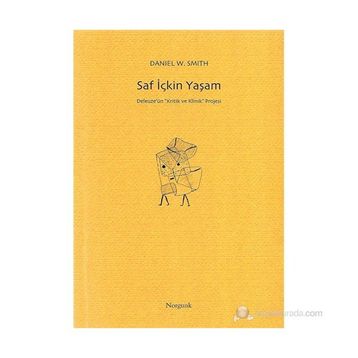 Saf İçkin Yaşam - Daniel W. Smith