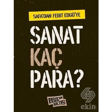 Safa'dan Ferit Edgü'ye Sanat Kaç Para? / Behçet Safa