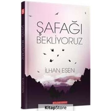 Şafağı Bekliyoruz - İlhan Esen