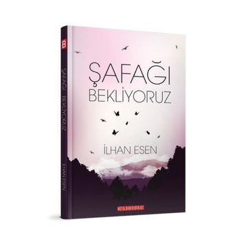 Şafağı Bekliyoruz - İlhan Esen