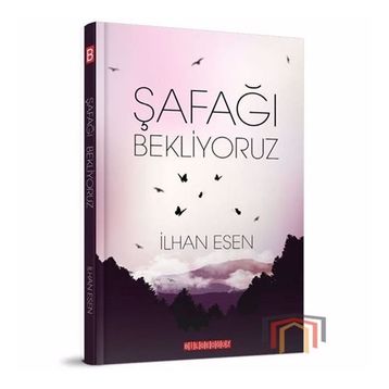 Şafağı Bekliyoruz - İlhan Esen