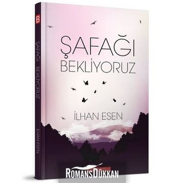 Şafağı Bekliyoruz - İlhan Esen