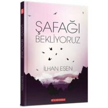 Şafağı Bekliyoruz - İlhan Esen