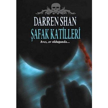 ŞAFAK KATILLERI - DARREN SHAN