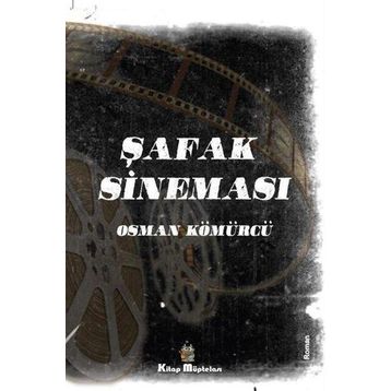 Şafak Sineması - Osman Kömürcü