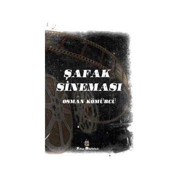 Şafak Sineması - Osman Kömürcü