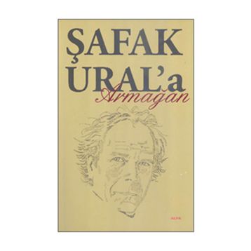 ŞAFAK URAL'A ARMAĞAN - KOLEKTIF