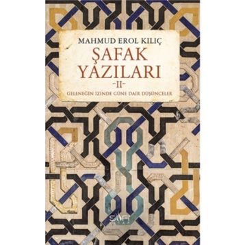 Şafak Yazıları 2 - Mahmut Erol Kılıç