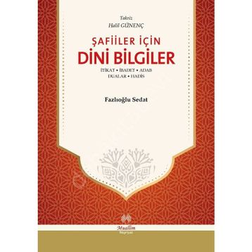 Şafiler İçin Temel Dini Bilgiler - Mithat Acat