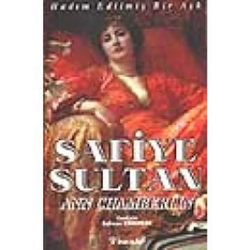 Safiye Sultan 1 Hadım Edilmiş Bir Aşk - Ann Chamberlin