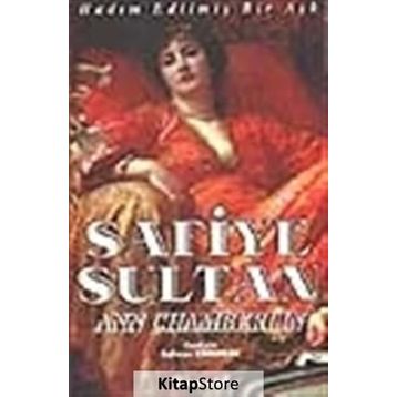 Safiye Sultan 1 Hadım Edilmiş Bir Aşk - Ann Chamberlin