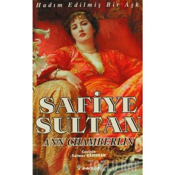 Safiye Sultan 1 Hadım Edilmiş Bir Aşk - Ann Chamberlin