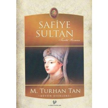 Safiye Sultan - M. Turhan Tan