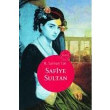 Safiye Sultan - M. Turhan Tan