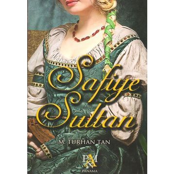 Safiye Sultan - M. Turhan Tan