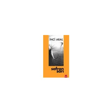 Safran Sarı - İnci Aral