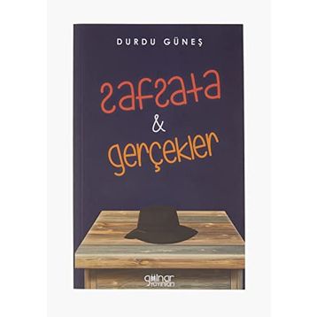 Safsata ve Gerçekler - Durdu Güneş
