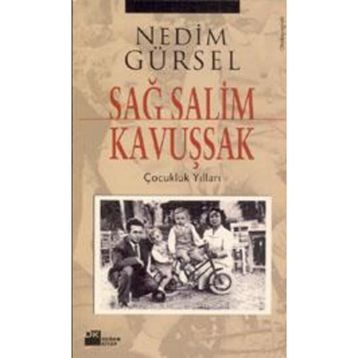 Sağ Salim Kavuşsak - Genel