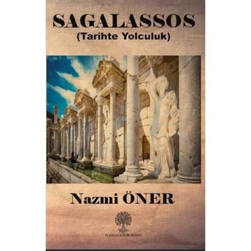Sagalassos - Tarihte Yolculuk - Nazmi Öner