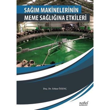 Sağım Makinelerinin Meme Sağlığına Etkileri Erhan Özenç - Nobel Tıp Kitabevi
